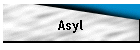 Asyl