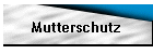 Mutterschutz