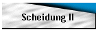 Scheidung II