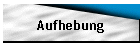Aufhebung