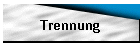 Trennung