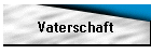 Vaterschaft